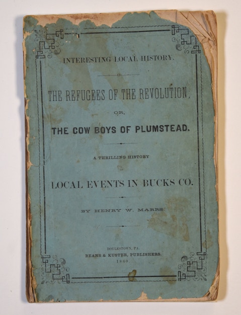 "The Refugees of the Revolution Or, The Cow Boys of Plumstead" book